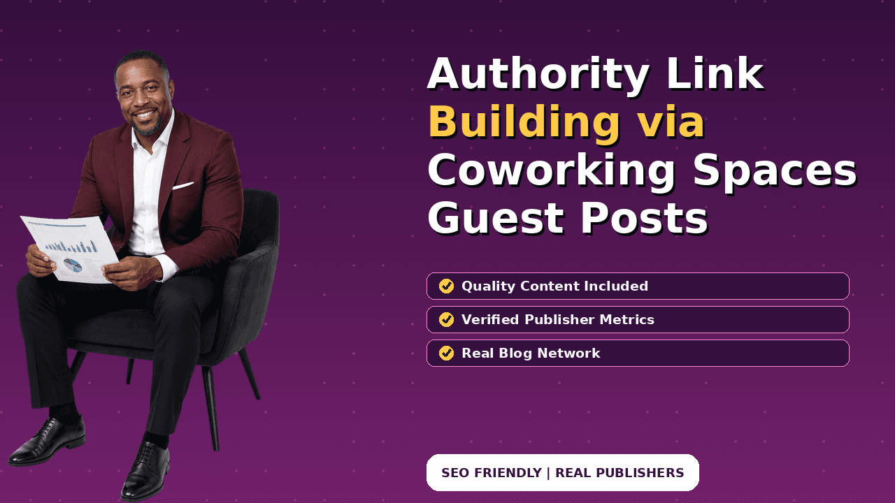 Authority Link Building via Coworking Spaces Guest Posts