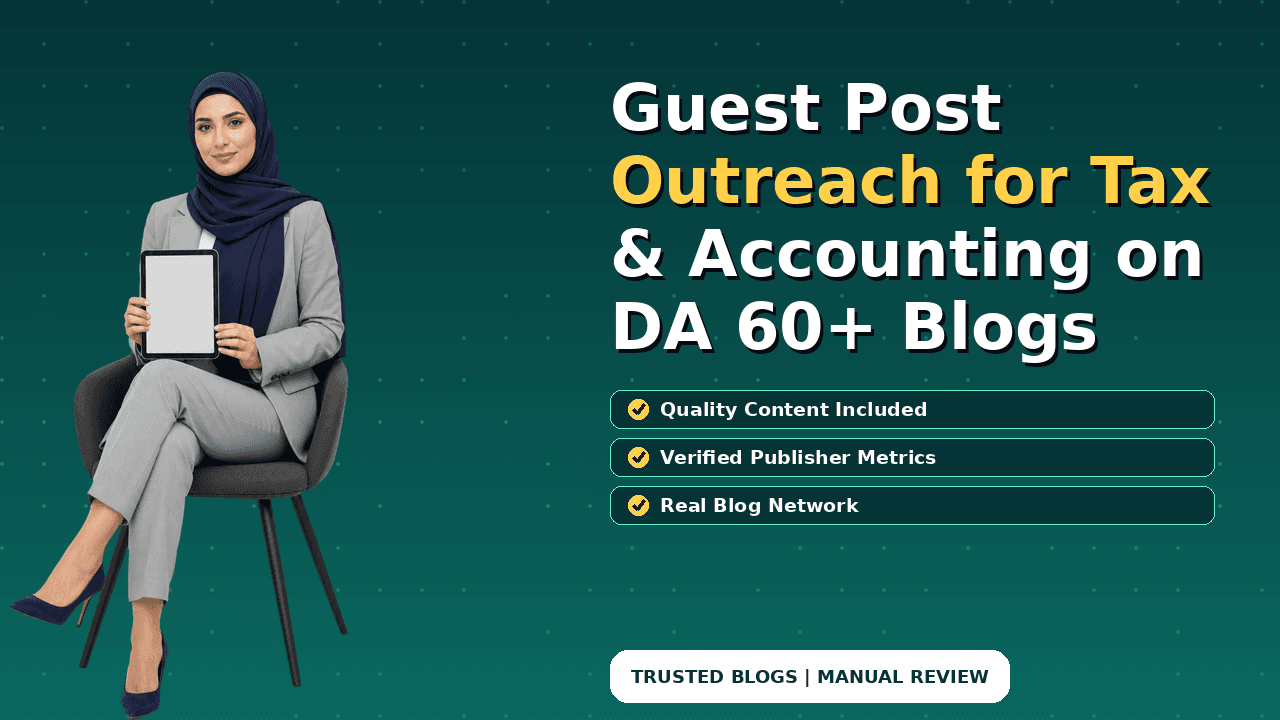 Guest Post Outreach for Tax & Accounting on DA 60+ Blogs