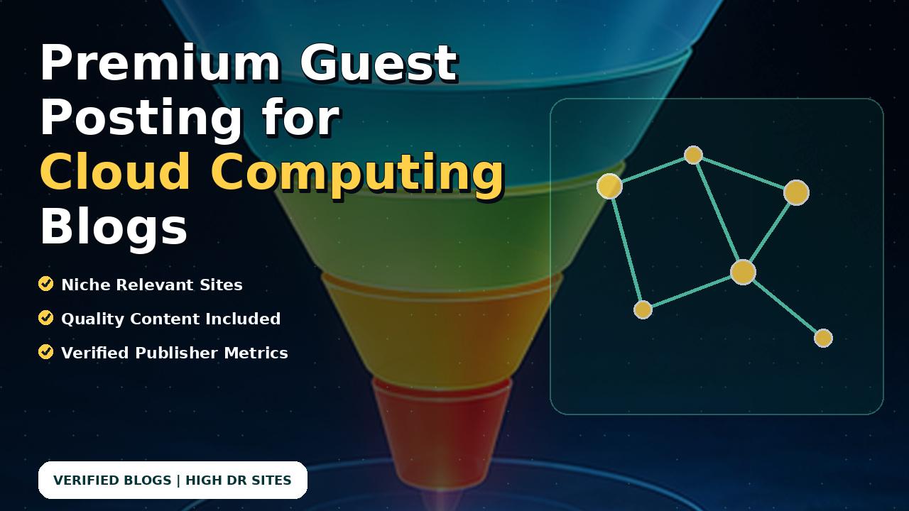 Premium Guest Posting for Cloud Computing Blogs