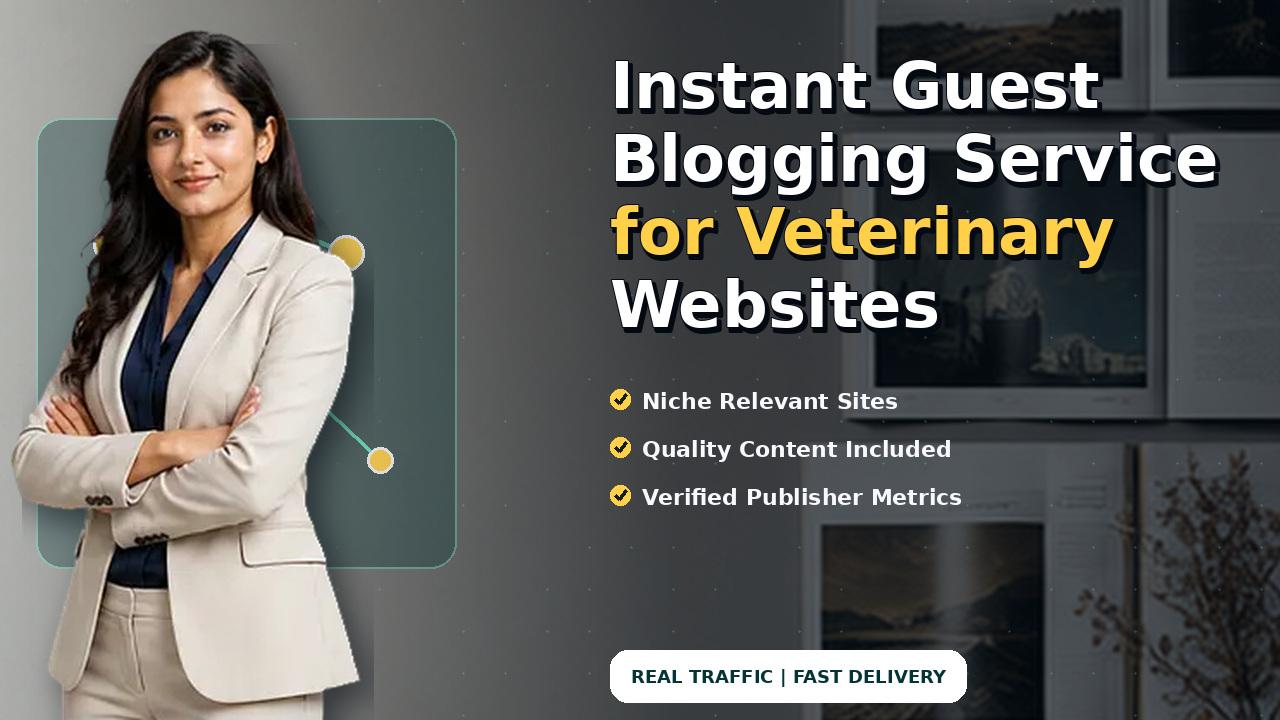 Instant Guest Blogging Service for Veterinary Websites