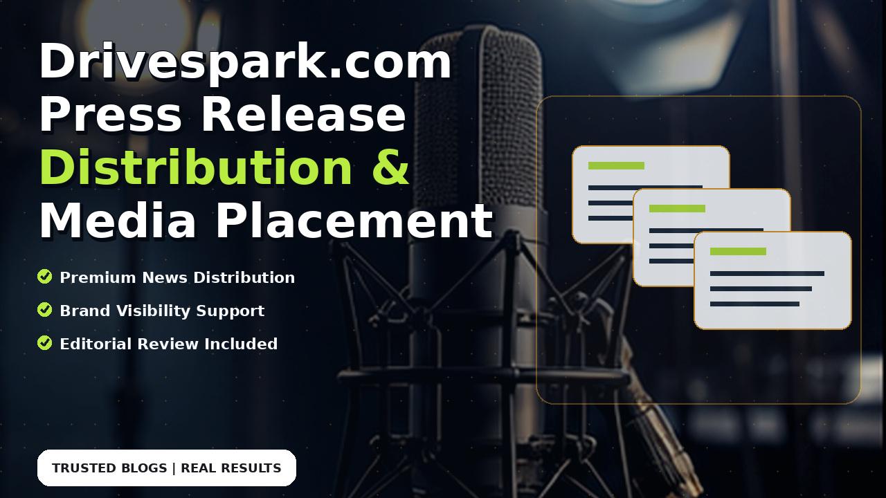 Drivespark.com Press Release Distribution & Media Placement