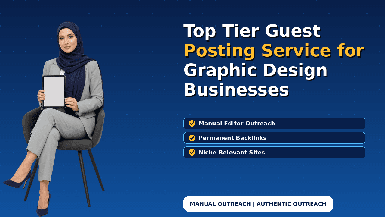 Top Tier Guest Posting Service for Graphic Design Businesses
