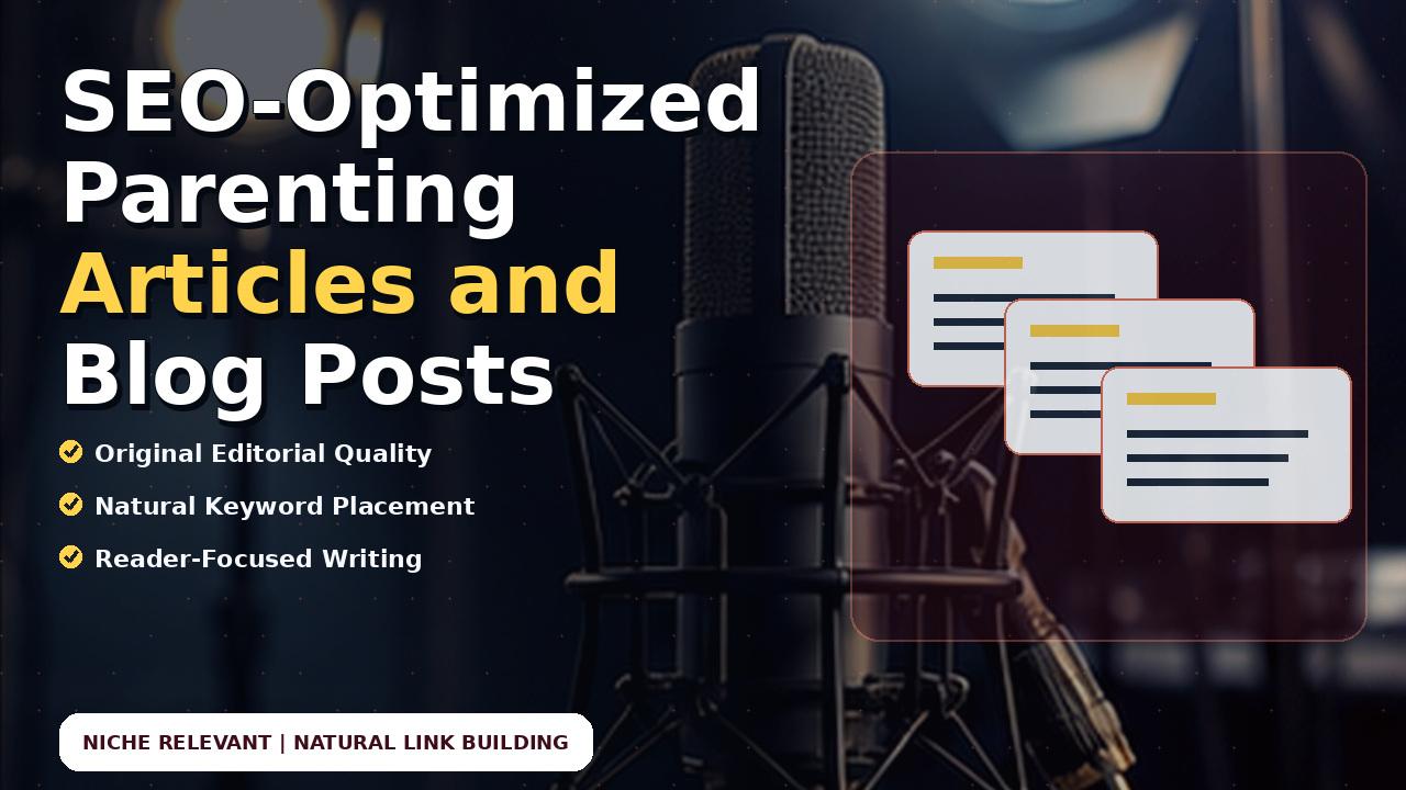 SEO-Optimized Parenting Articles and Blog Posts