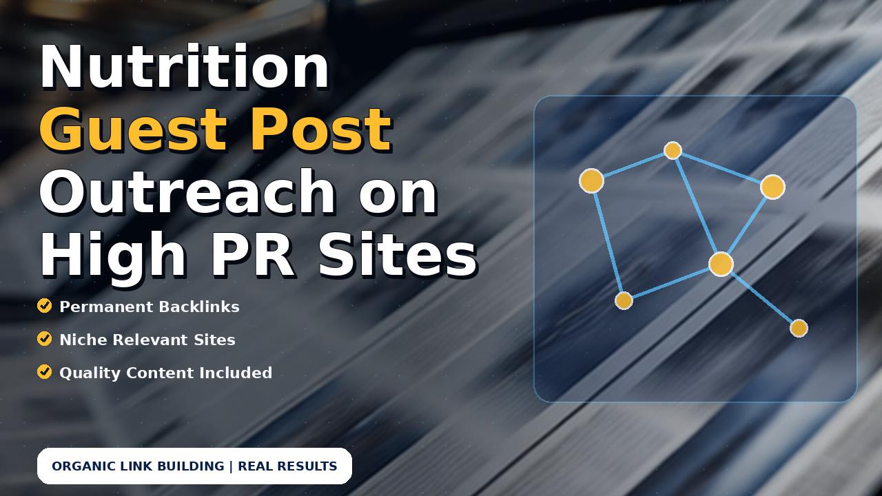 Nutrition Guest Post Outreach on High PR Sites
