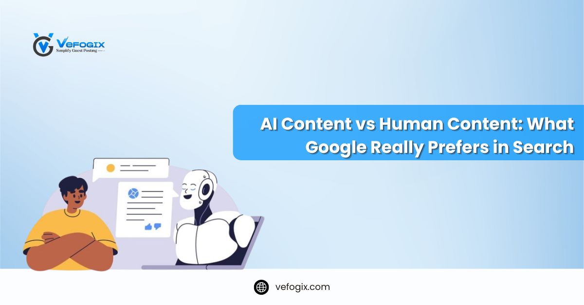 AI Content vs Human Content: What Google Really Prefers in Search