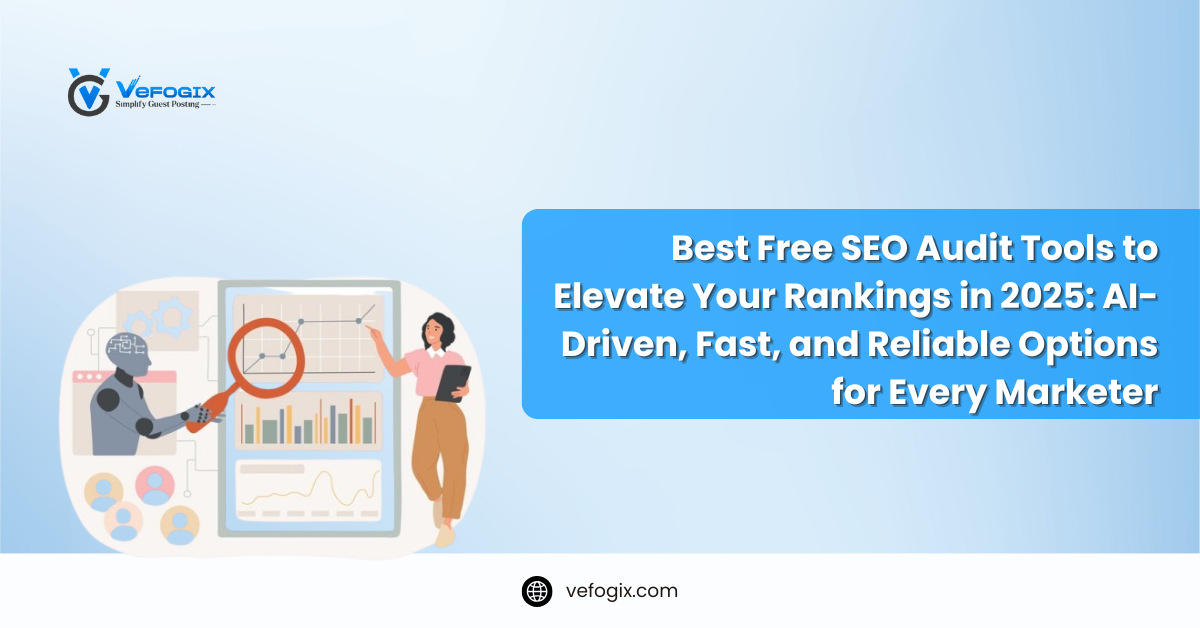 Best Free SEO Audit Tools to Elevate Your Rankings in 2025: AI-Driven, Fast, and Reliable Options for Every Marketer