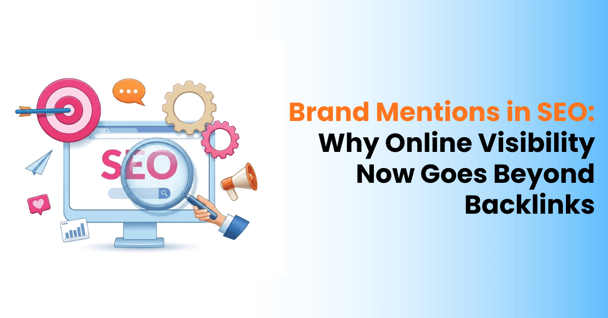Brand Mentions in SEO Why Online Visibility Now Goes Beyond Backlinks