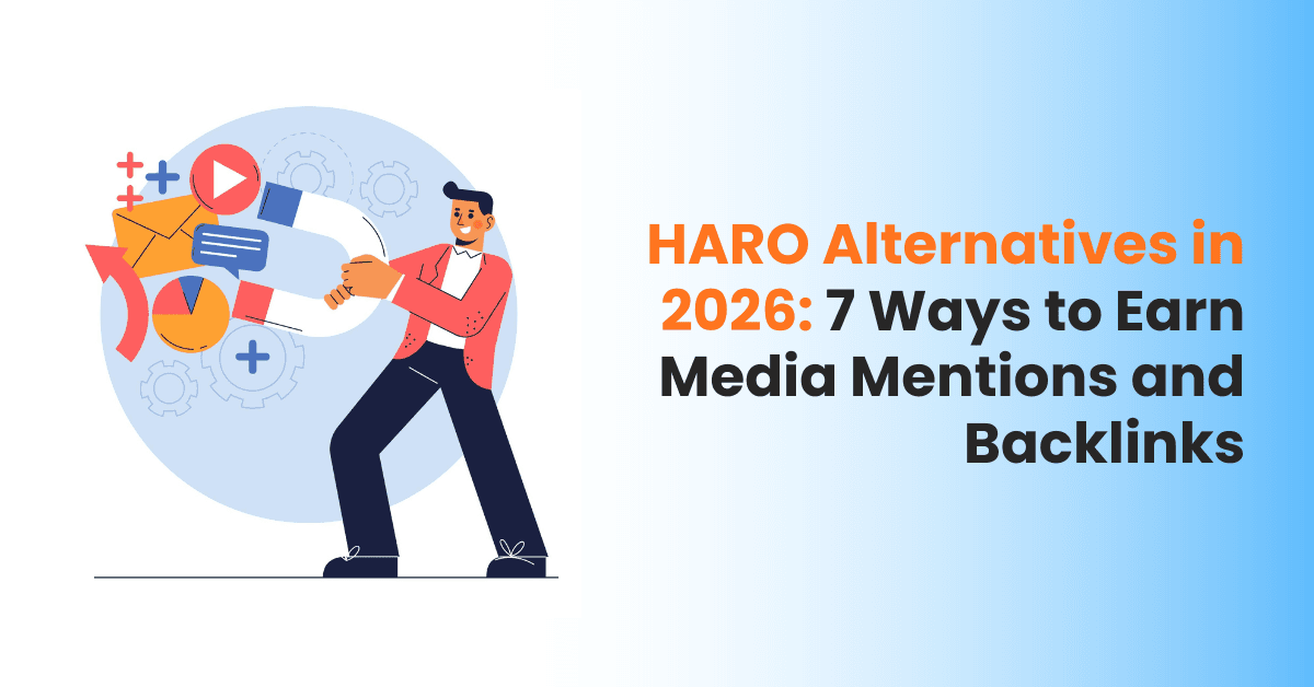 HARO Alternatives in 2026: 7 Ways to Earn Media Mentions and Backlinks