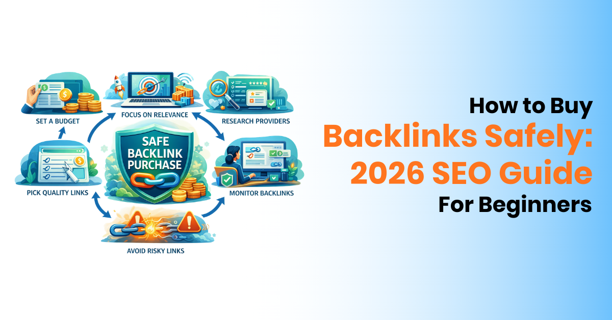 How to Buy Backlinks Safely: 2026 SEO Guide for Beginners