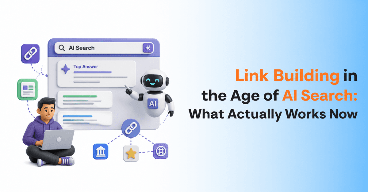 Link Building in the Age of AI Search: What Actually Works Now