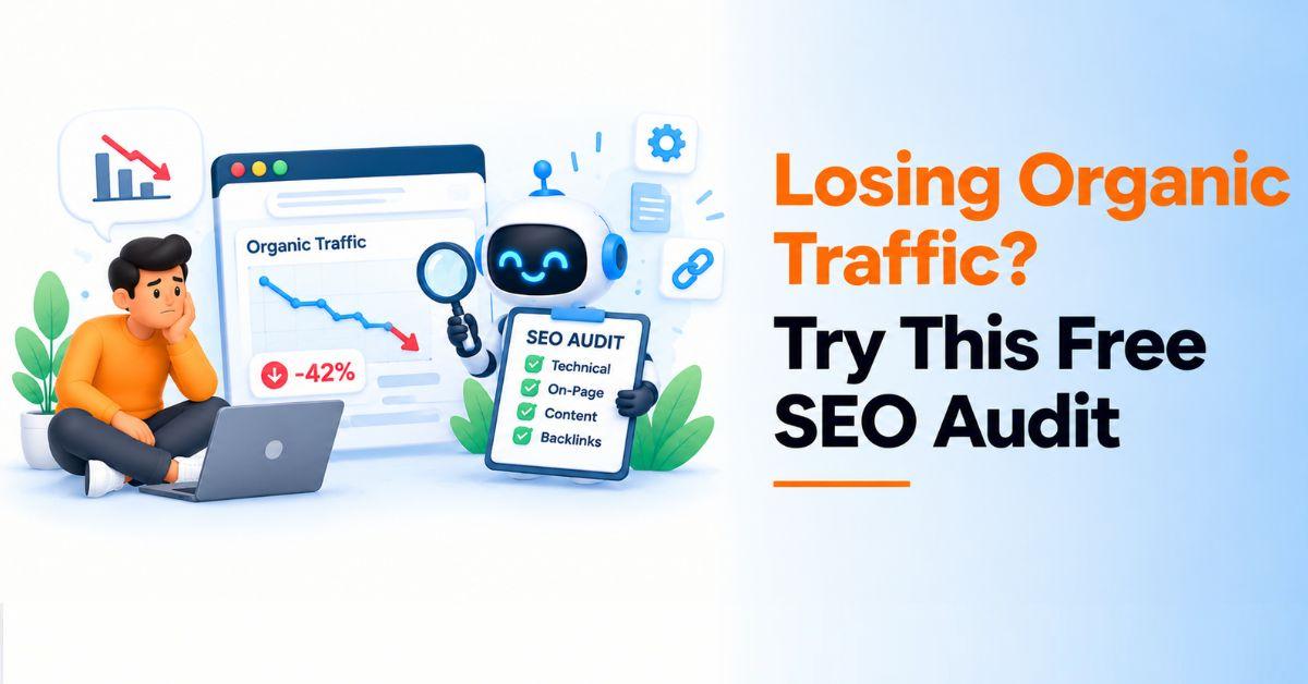 Losing Organic Traffic? Try This Free SEO Audit