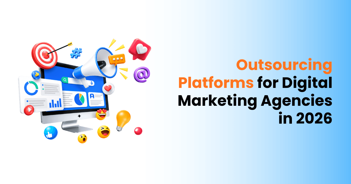 Outsourcing Platforms for Digital Marketing Agencies in 2026