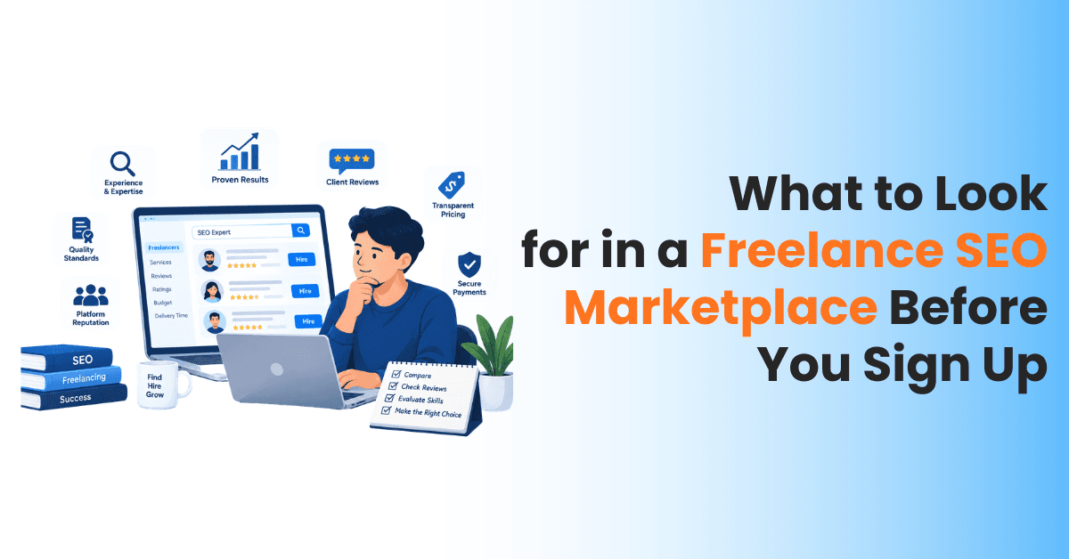 What to Look for in a Freelance SEO Marketplace Before You Sign Up