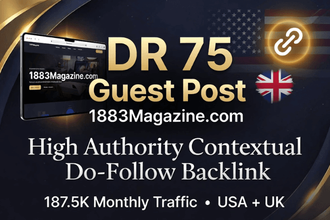 High DR 75 Guest Post on 1883Magazine.com | DoFollow Link