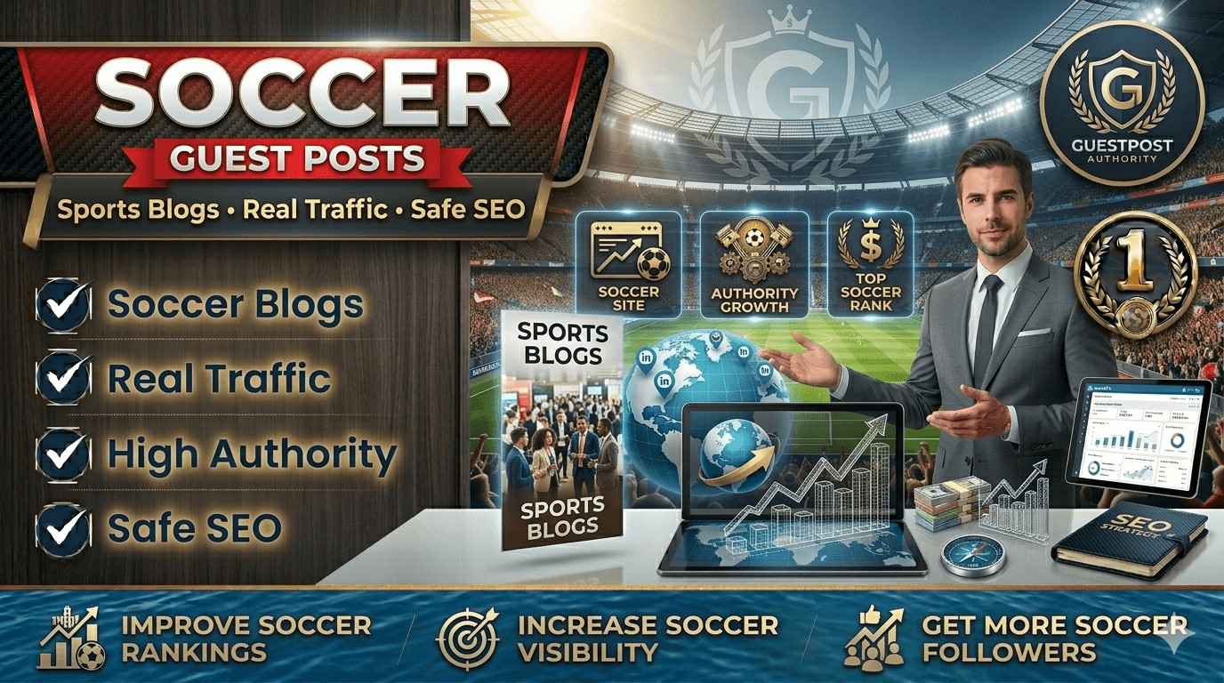 I Will Publish Soccer Guest Posts on High Traffic Sports SEO Blogs
