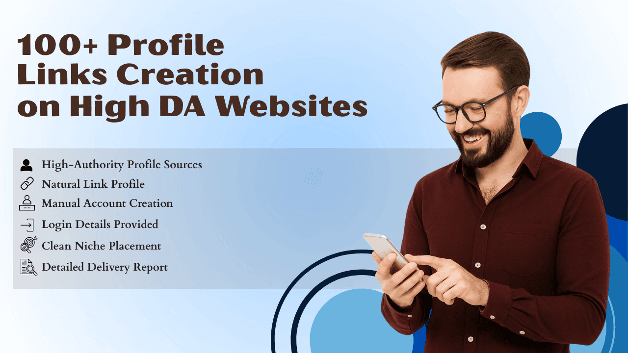 100+ Profile Links Creation on High DA Websites