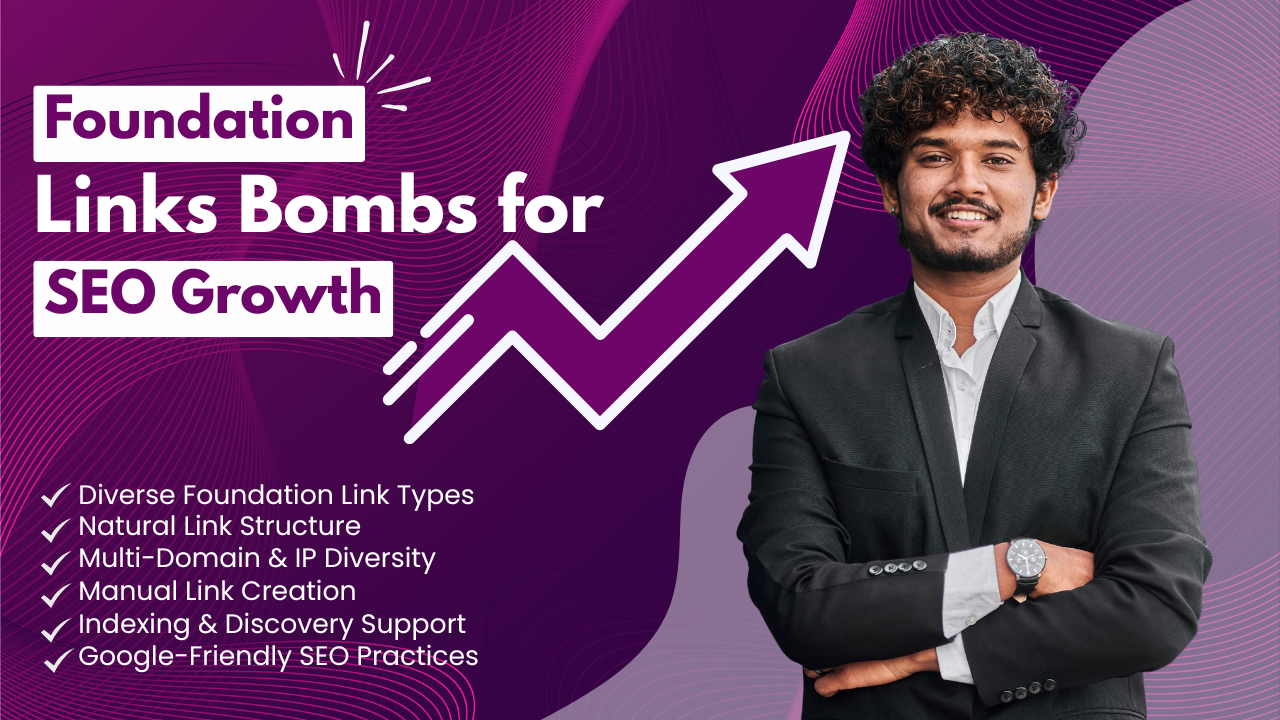 Foundation Links Bombs for SEO Growth