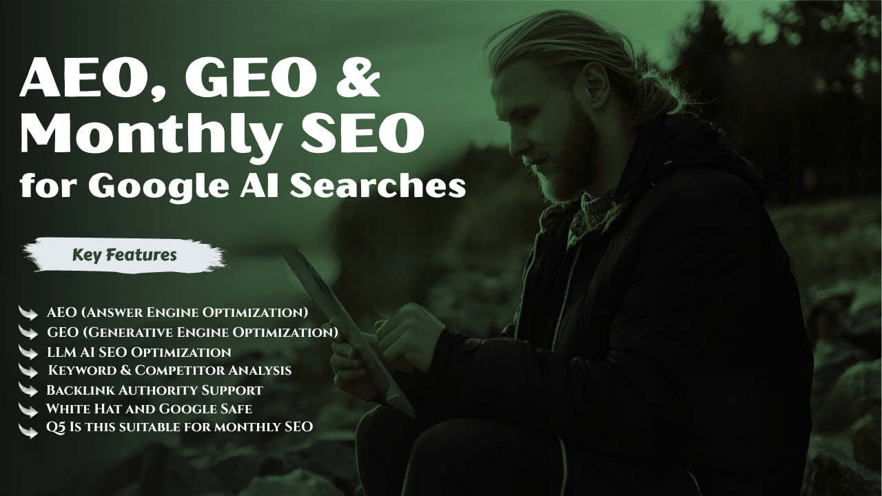 AEO, GEO & Monthly SEO for Google AI Searches