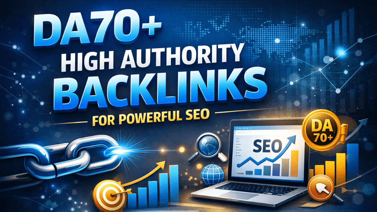 DA70+ High Authority Backlinks for Powerful SEO
