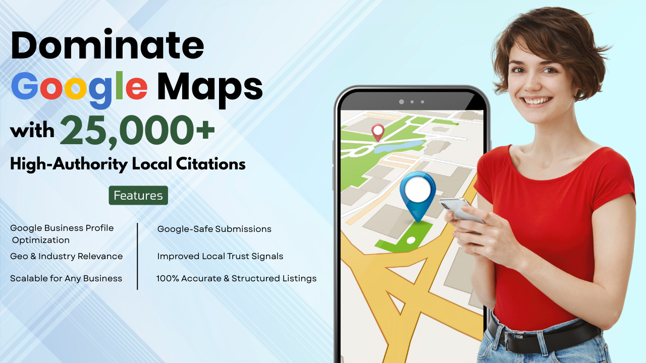 Dominate Google Maps with 25,000+ High-Authority Local Citations