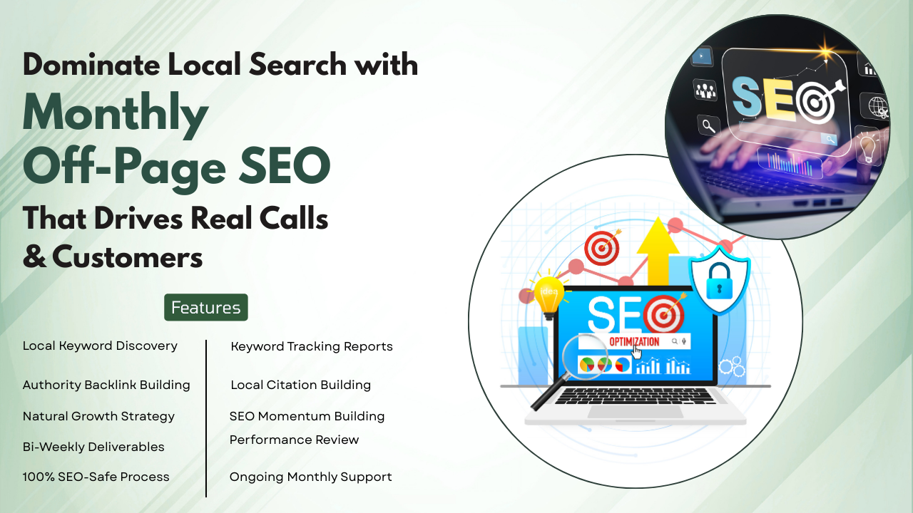 Dominate Local Search with Monthly Off-Page SEO That Drives Real Calls & Customers
