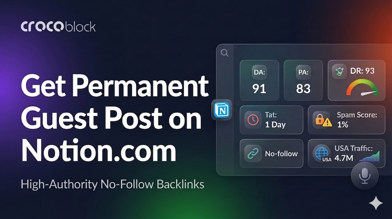 Get Permanent Indexed Guest Post at Notion.com (DA: 91, Traffic: 4.7 Million)